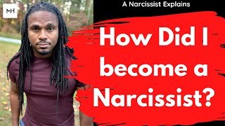 Where does Narcissistic Personality disorder come from? How Did I become a Narcissist?