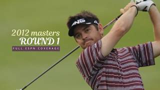 2012 Masters | First Round