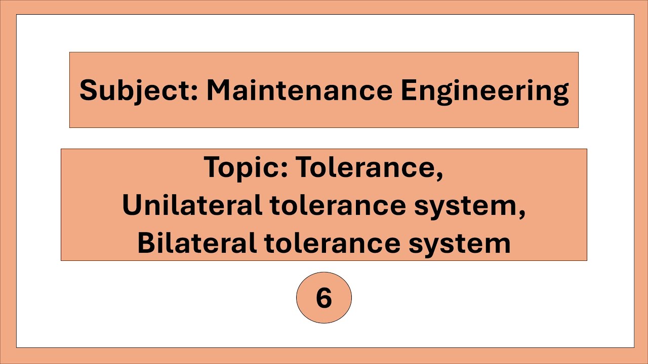 Tolerance, Unilateral tolerance system, Bilateral tolerance system | Maintenance engineering | UBTER