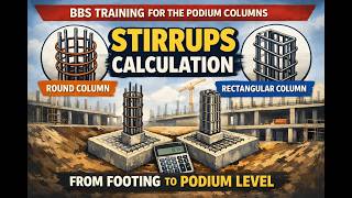 BBS Training | Podium Columns Stirrups Calculation | Round & Rectangular Columns.