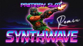Doom - Sign of Evil Synthwave [Primary Slot Remix]
