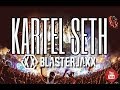 BLASTERJAXX &amp; ROBERT FALCON - KARTEL SETH (FESTIVAL MIX)