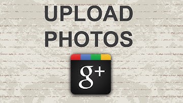 How to upload photos to Google Plus 2015