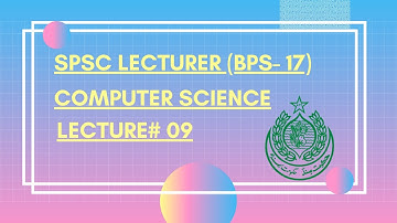SPSC MCQs for Computer Science (BPS- 17) Lecturer Post|| Lecture# 09