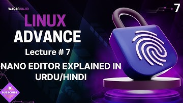 Nano Editor Explained in Urdu/Hindi | Full Linux Text Editor Guide