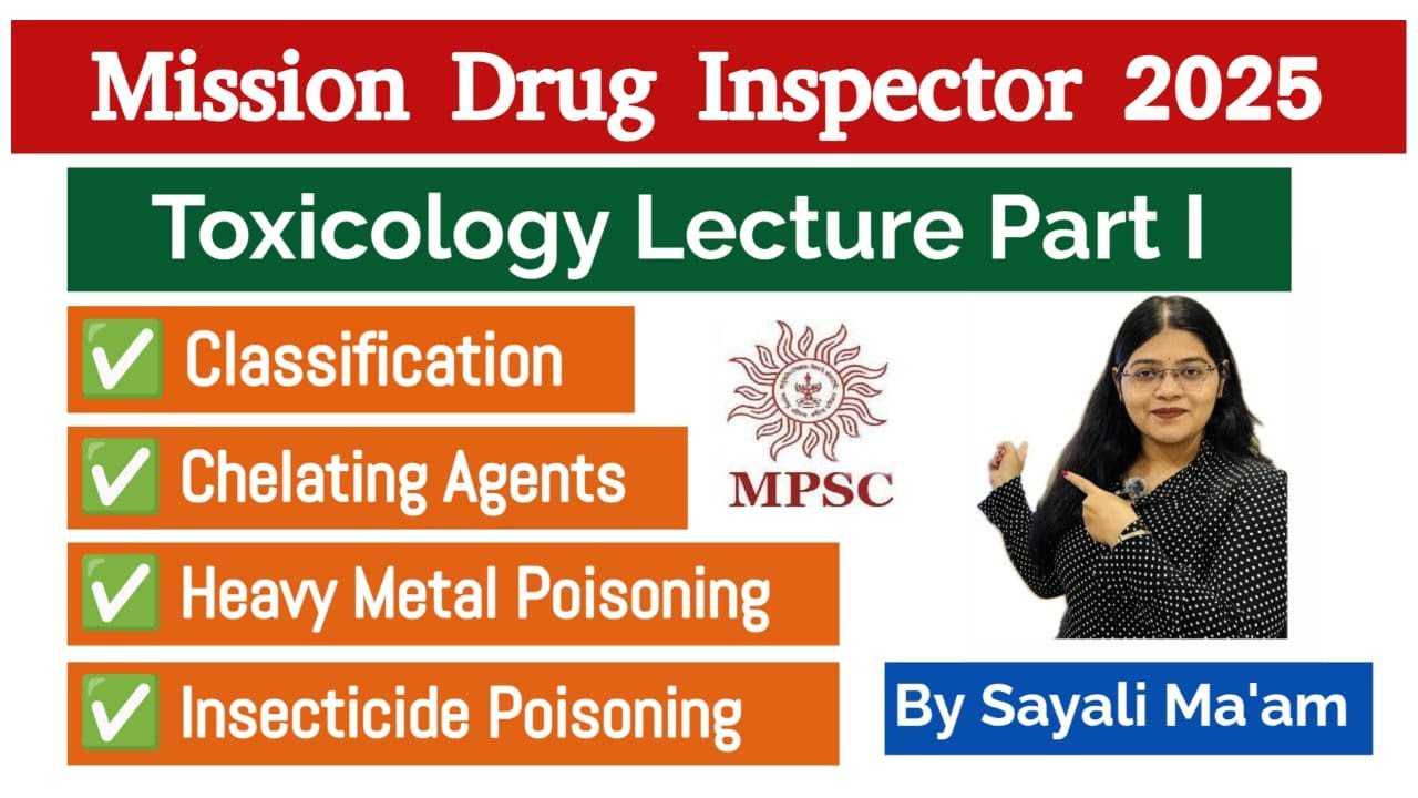 Toxicology Lecture Part 1| Classification, Chelating Agents & Poisoning| Mission Drug Inspector 2025