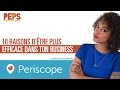 Periscope 10 raisons dtre plus efficace dans ton business