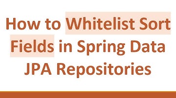 How to Whitelist Sort Fields in Spring Data JPA Repositories