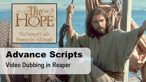 Jesus Film “Smart” Scripts for Reaper