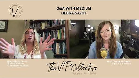 Q & A WITH SPIRITUAL MEDIUM DEBRA SAVOY