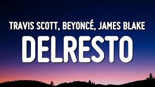 Travis Scott & Beyoncé - DELRESTO (ECHOES) (Lyrics) ft. Bon Iver Resimi