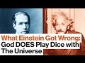 Einstein Refused To Accept The Disordered Universe | David Bodanis | Big Think