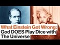 Einstein Refused To Accept The Disordered Universe | David Bodanis | Big Think