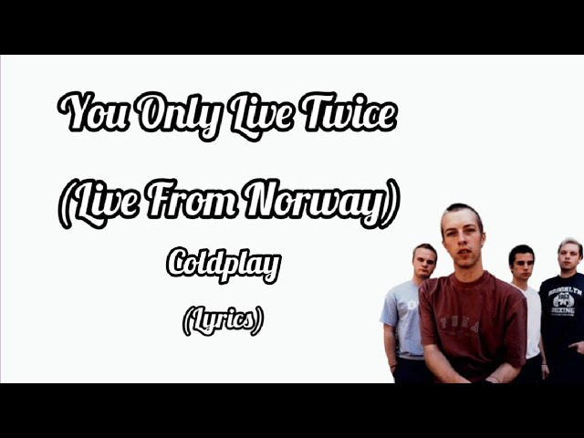 Coldplay Lyrics -  Norway