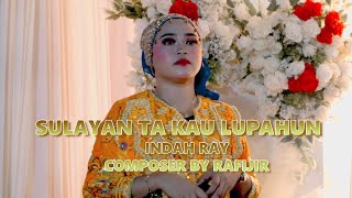 SULAYAN TA KAU LUPAHUN BY INDAH RAY  BADY GROUP