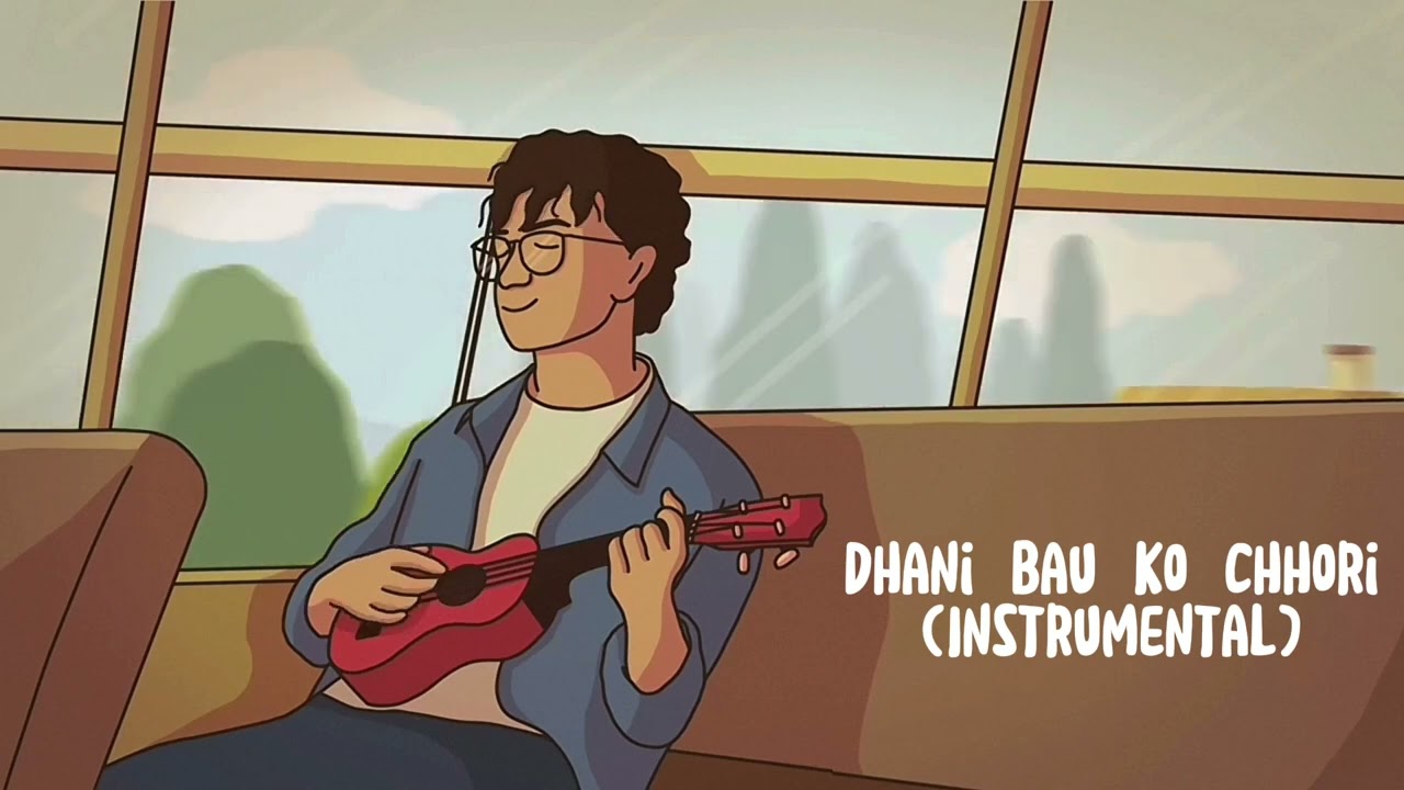Dhani bau ko chhori (Instrumental) Beats.