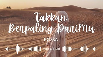 Takkan Berpaling DariMu - Rossa • Video Lirik • Released 2009 • Album Rossa