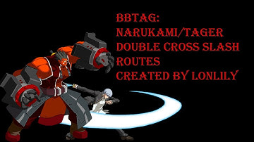 Narukami/Tager Double Cross Slash Routes