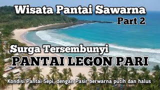 Pantai legon Pari Sawarna | Surga Tersembunyi