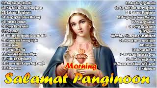 Tagalog Christian Salamat Panginoon , Moring Worship 2024  Best Praise And Worship Songs 2024