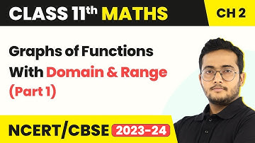 Class 11 Maths Chapter 2 | Graphs of Functions With Domain & Range - Relations & Functions (Part 1)