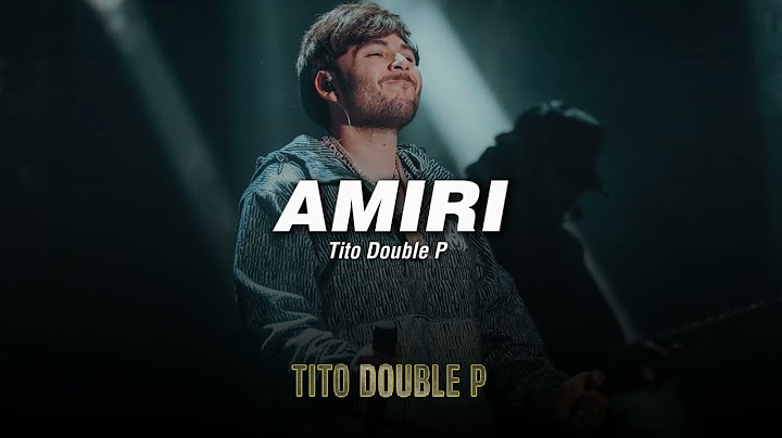 AMIRI - Tito Double P, Jaziel Nuñez (LETRA/LYRICS)