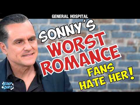General Hospital: Sonny’s Worst Romance of All Time - Which Love Interest Fans Hate the Most! #gh