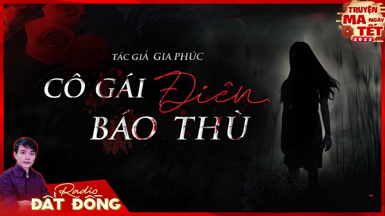 Truyện ma : CÔ GÁI ĐIÊN BÁO THÙ - Chuyện hồn ma nàng dâu đáng thương