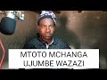 2025 MTOTO MCHANGA UJUMBE WAZAZI 2025 MTOTO MCHANGA UJUMBE WAZAZI