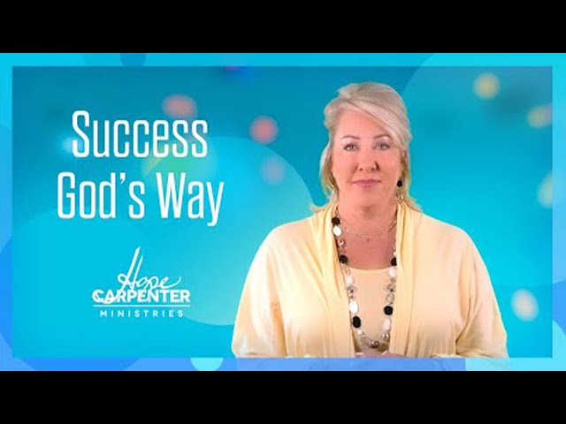 Success Gods Way | Hope Carpenter