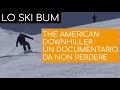 The American Downhiller - Documentario da non perdere