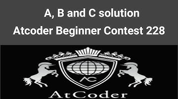 A, B and C solution | Atcoder Beginner Contest 228 | Atcoder Solution