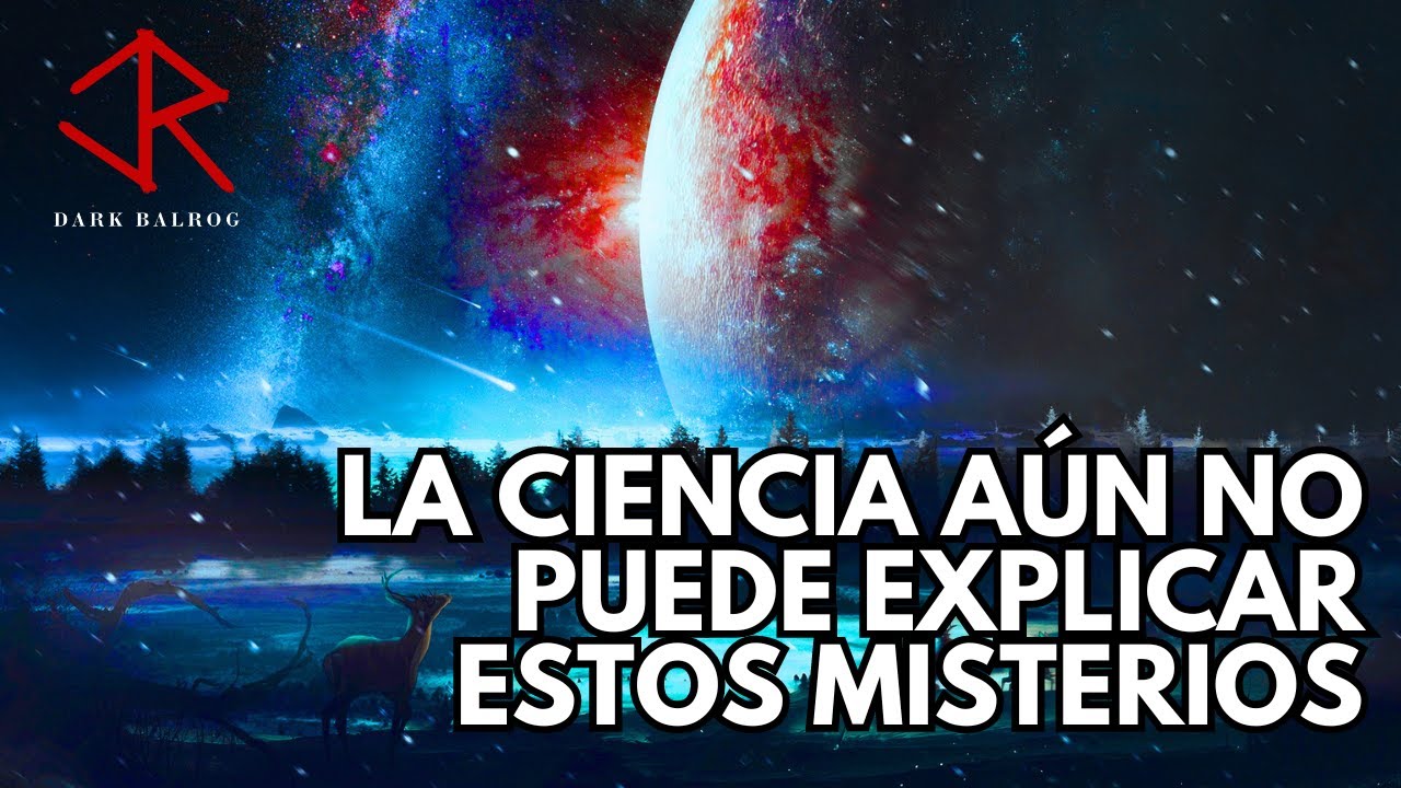 Misterios del Universo que la Ciencia Aún NO Puede Resolver - YouTube