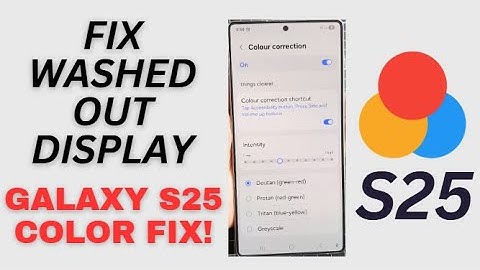 Galaxy S25/S25+/Ultra: How to Change Color Correction Intensity