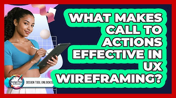 What Makes Call To Actions Effective In UX Wireframing? - Design Tool Unlocked