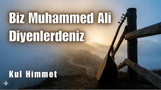 Biz Muhammed Ali Diyenlerdeniz, Deyiş Kul Himmet Düvaz I İmam Sazlı Yolcu
