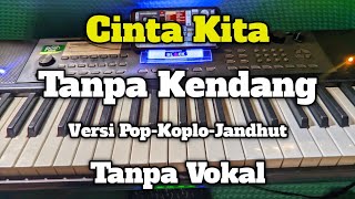 Cover Cinta Kita Tanpa Kendang Tanpa Vokal Karaoke
