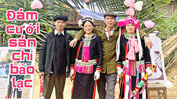 Đám cưới dân tộc sán chỉ bảo lạc phần 1