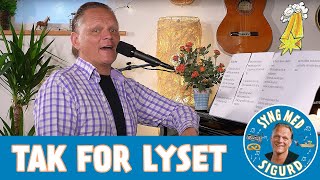 Video thumbnail of "Tak for lyset I Syng med Sigurd I Sigurd Barrett"