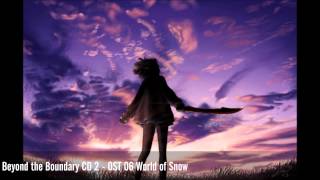 Beyond the Boundary CD 2 - OST 06 World of Snow Kyoukai no Kanata C...
