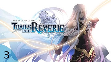 The Legend of Heroes: Trails into Reverie Part 3: Crossbell Patrol