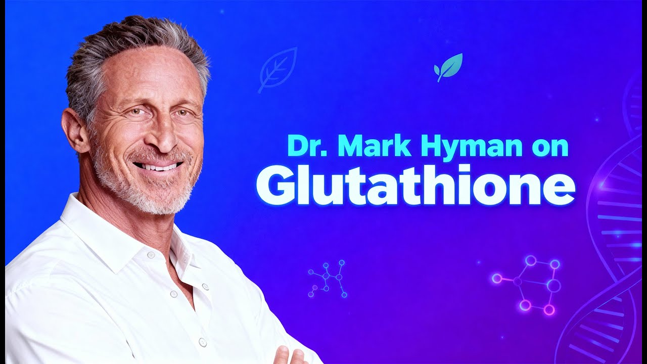 How Dr. Mark Hyman Changed Medicine Forever with Glutathione - YouTube