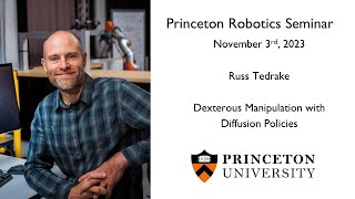 Princeton Robotics - Russ Tedrake - Dexterous Manipulation with Diffusion Policies