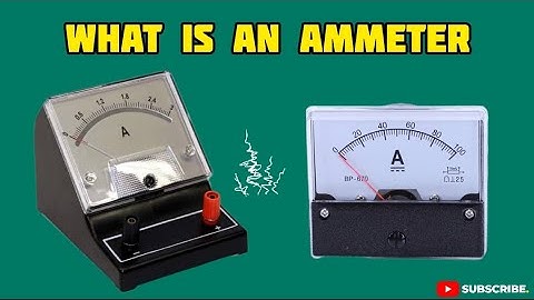 Ammeter | What is an Ammeter