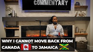 Why I Can't Move From Canada Back to Jamaica | This is Why! - Shakera's Commentary