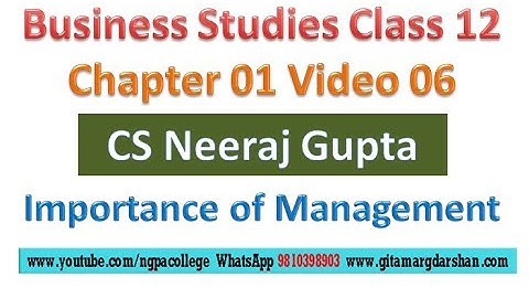 Importance of Management | Class 12 Business studies | Chapter 01 Video 06 | CS Neeraj Gupta