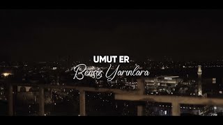 Umut Er - Bensiz Yarınlara Resimi