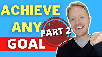 Setting Goals: The Most Effective Way (Part 2)