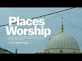 Places Of Worship Maktoob Originals Ayan Farooqui Places Of Worship Maktoob Originals Ayan Farooqui