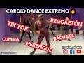 PIERDE PESO BAILANDO - CARDIO DANCE EXTREMO (NON-STOP DANCE CLASS) 🔥